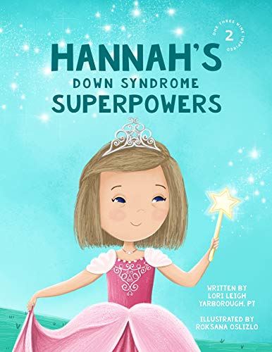 Hannah's Down Syndrome Superpowers (One Three Nine Inspired Book 2) - Epub + Converted Pdf
